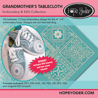 Grandmother's Tablecloth Embroidery CD with SVG Files - More Details