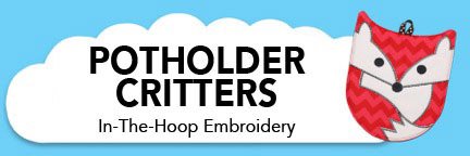 Potholder Critters In-The-Hoop Embroidery