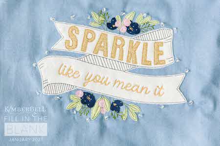 Kimberbell Fill in the Blank: JANUARY 2021 PROJECT – Sparkle Like You Mean It Embellishment Kit